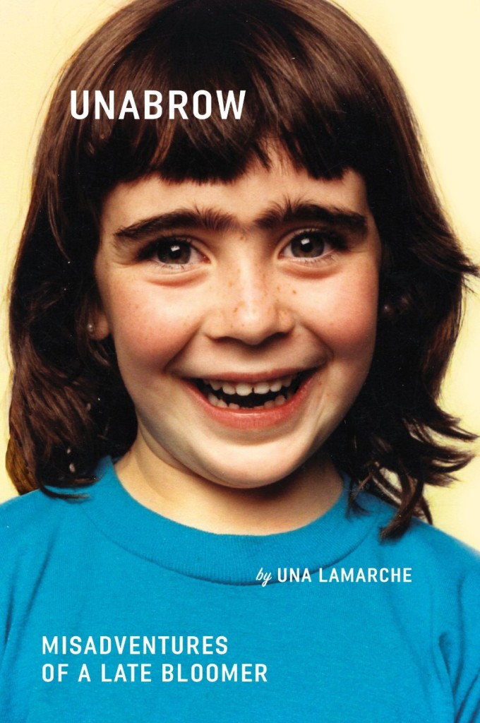 Unabrow by Una Lamarche; design by Zoe Norvell (Plume / March 2015)