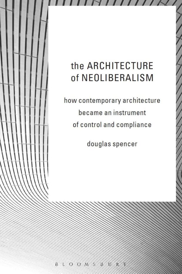 architecture-of-neoliberalism-design-daniel-b-gray